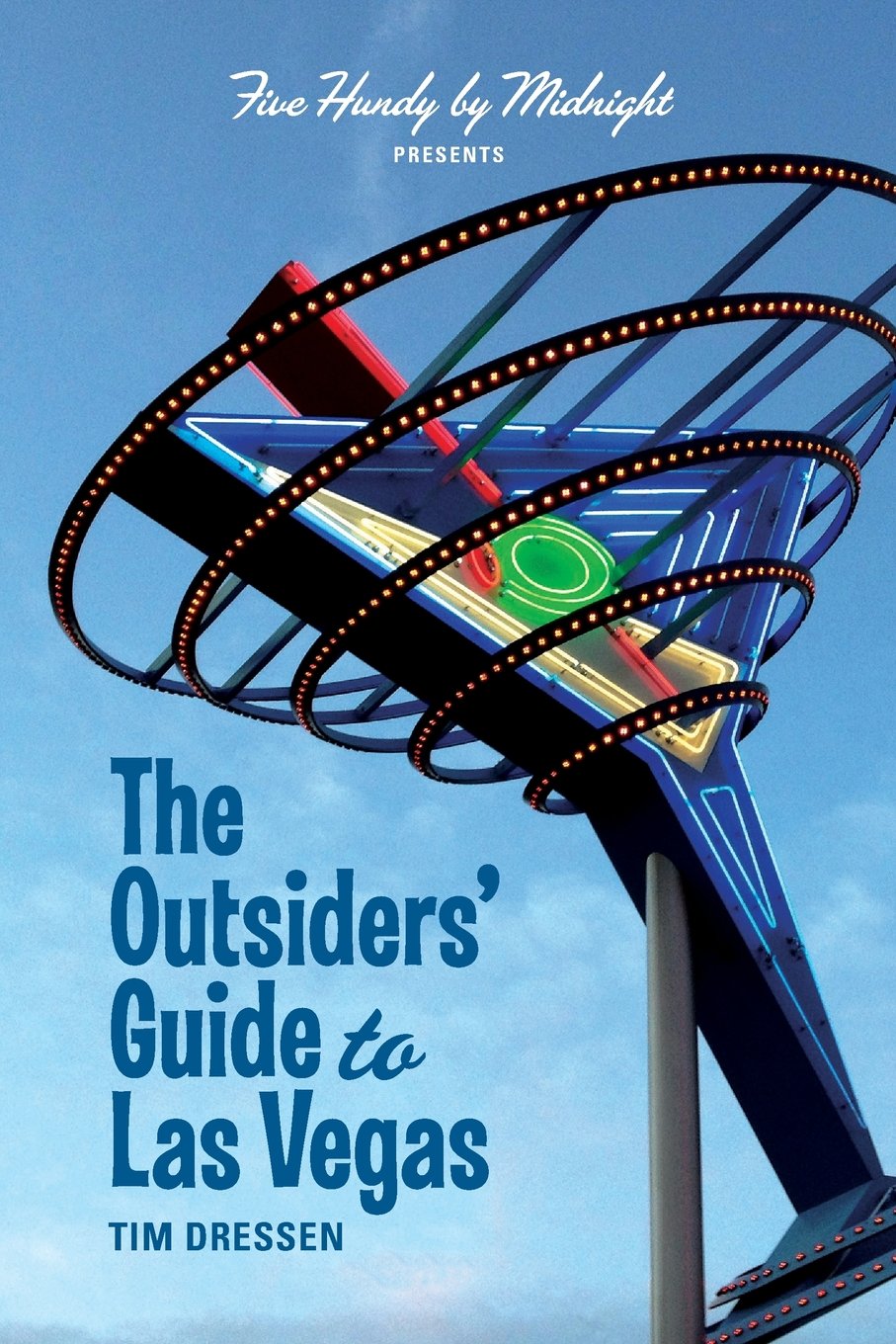 The Outsiders' Guide to Las Vegas Travel Guides