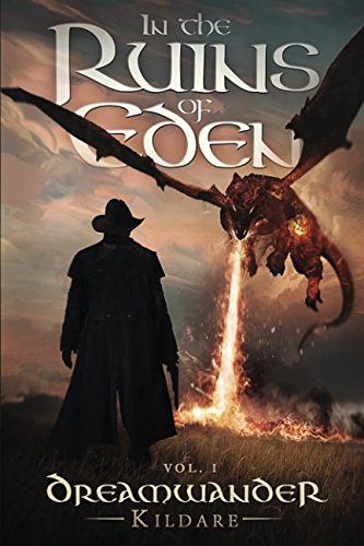 Dreamwander (In The Ruins of Eden, Band 1) Action & Adventure