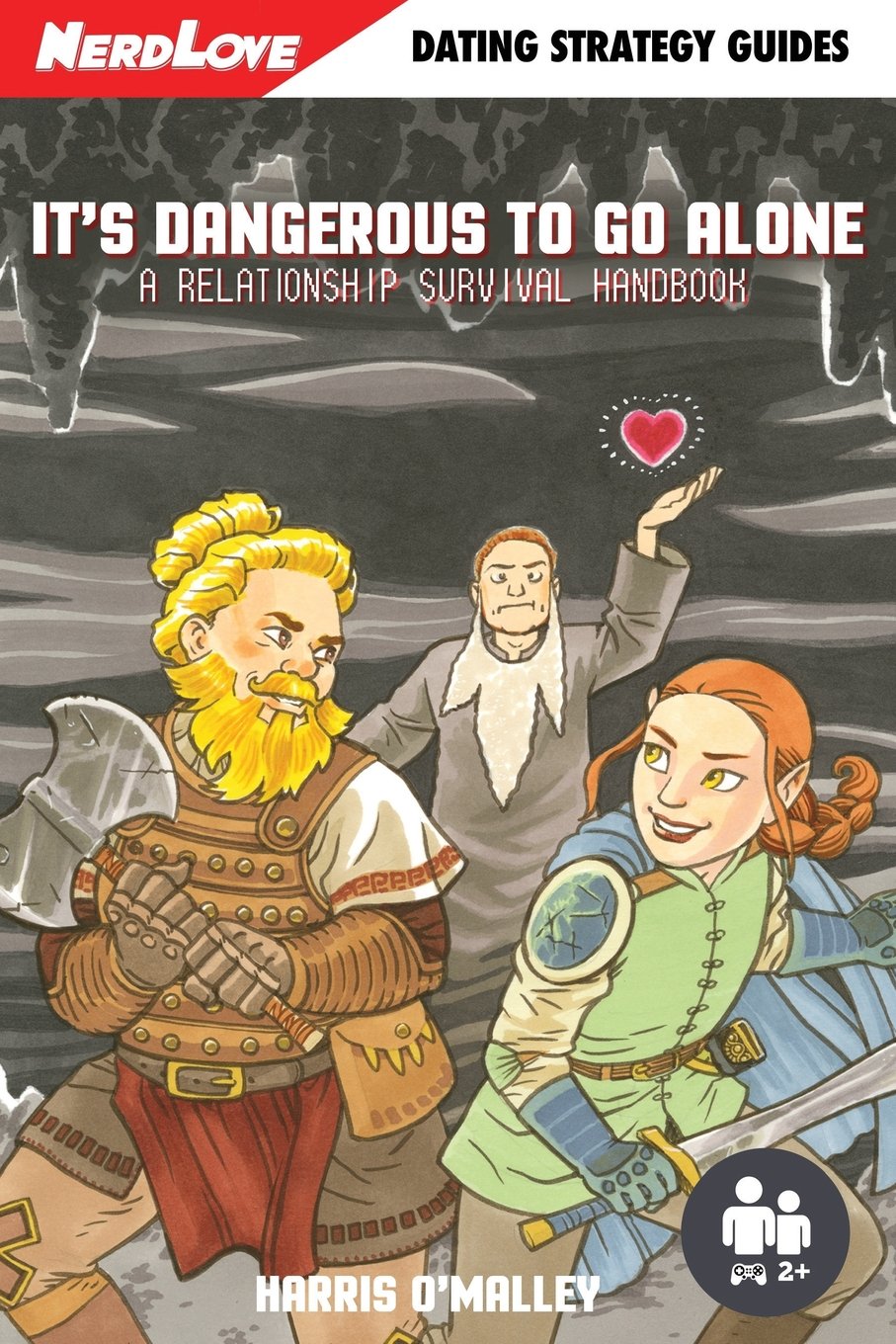 It's Dangerous To Go Alone: A Relationship Survival Handbook Business, Finance & Career