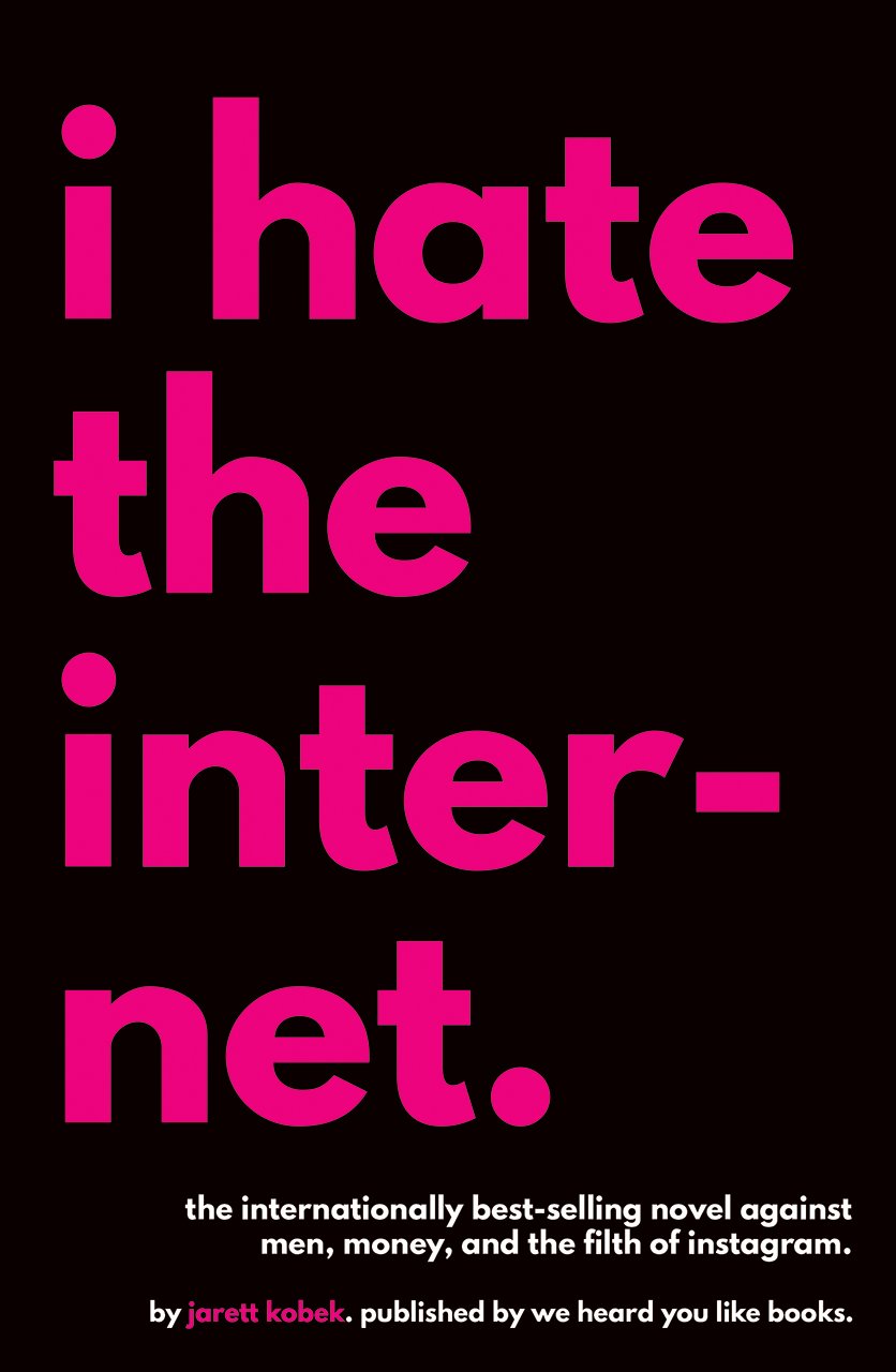 I Hate the Internet: A Useful Novel Humour & Satire