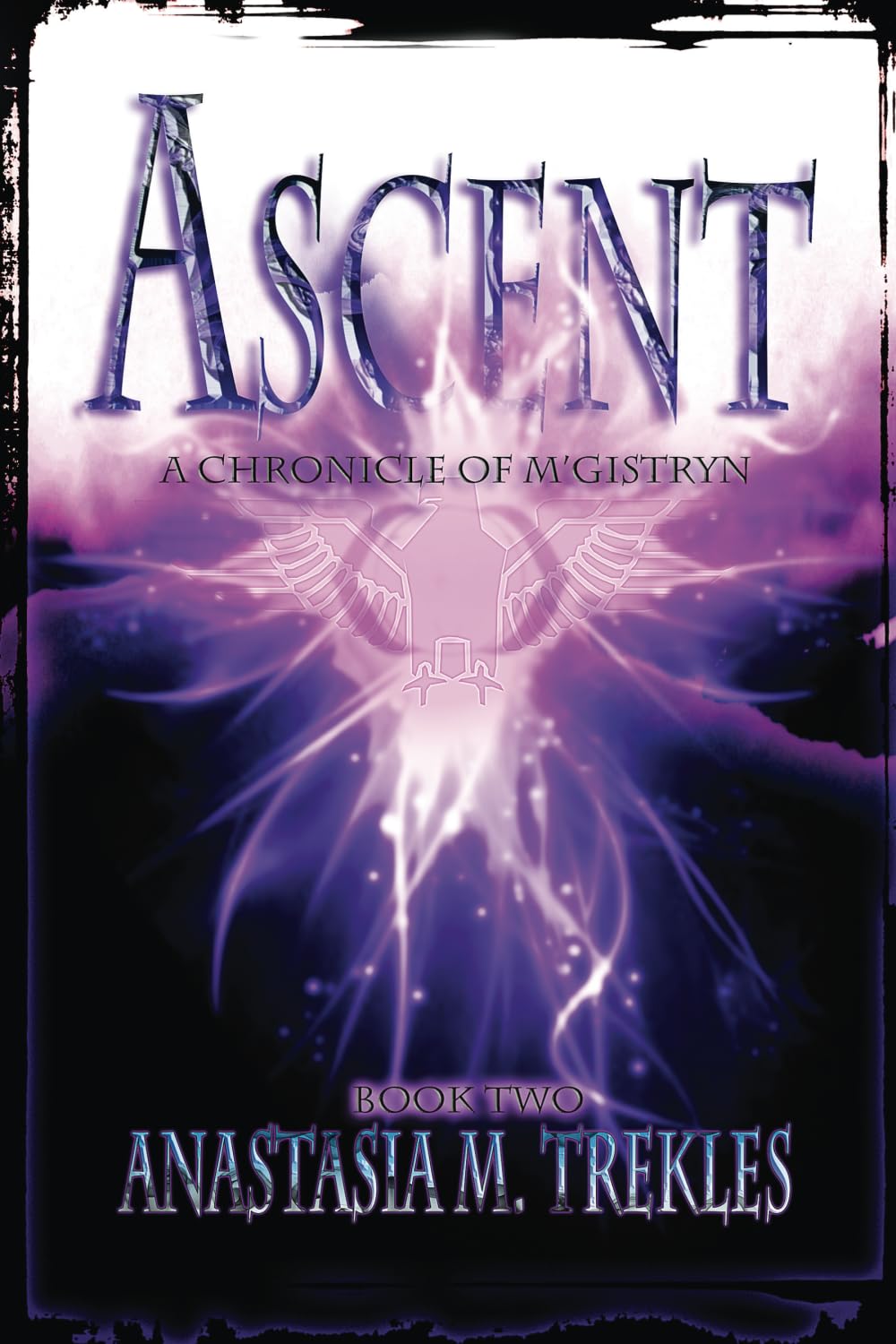 Ascent: Book Two: Chronicles of M'Gistryn Books