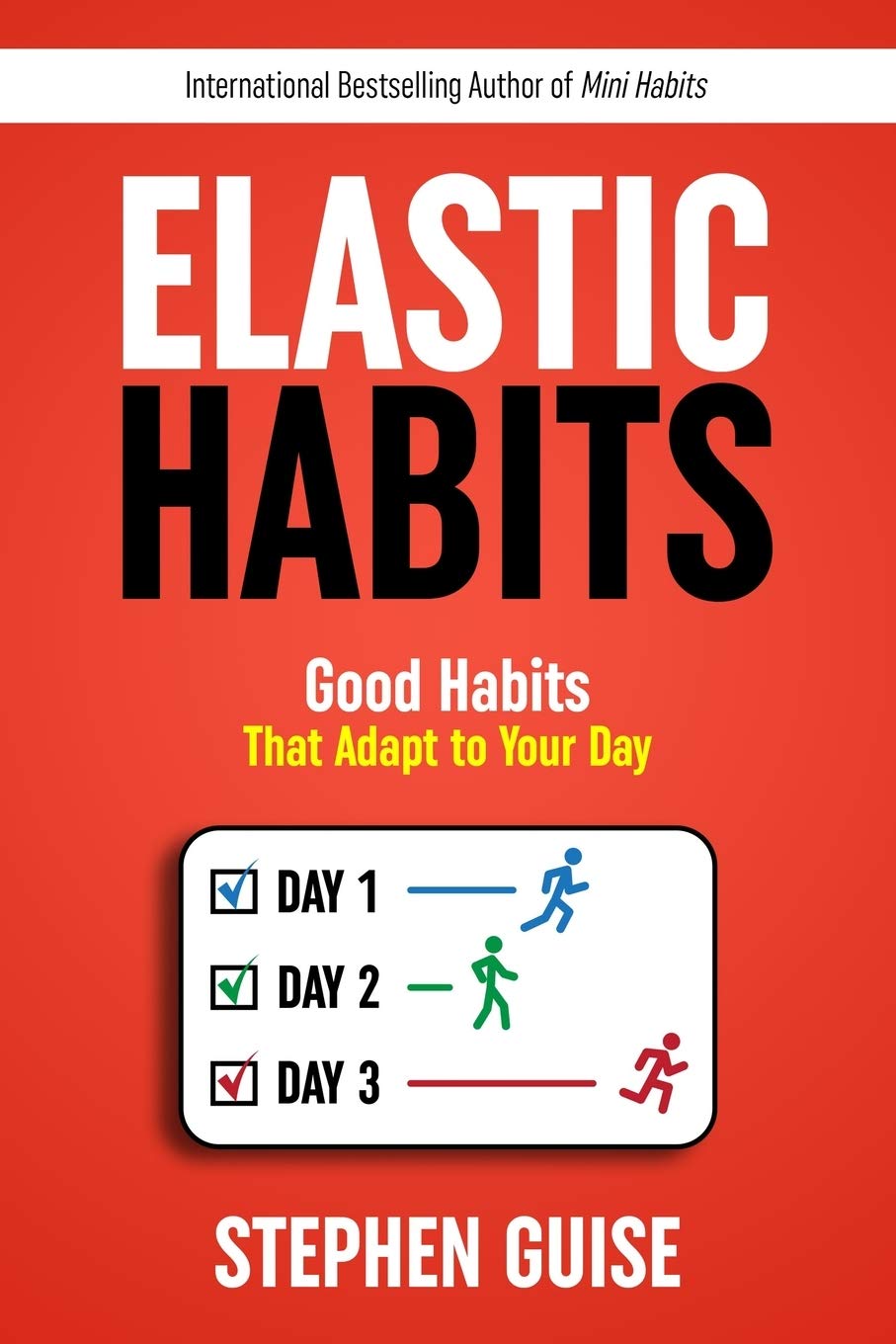Elastic Habits: Good Habits That Adapt to Your Day Health, Nutrition & Fitness
