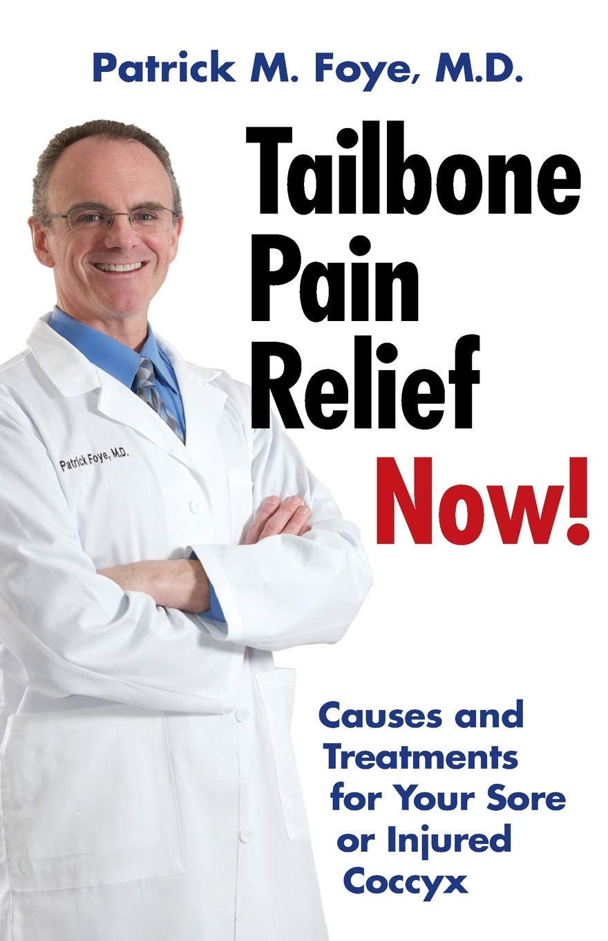 Tailbone Pain Relief Now! Causes and Treatments for Your Sore or Injured Coccyx Health, Nutrition & Fitness