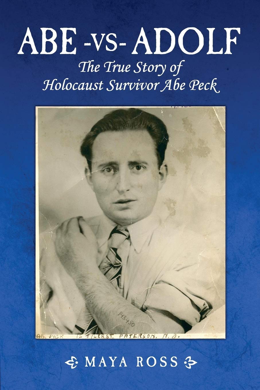 Abe-vs-Adolf: The True Story of Holocaust Survivor Abe Peck German history