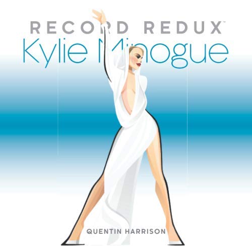 Record Redux: Kylie Minogue (Record Redux Series, Band 5) Arts & Music