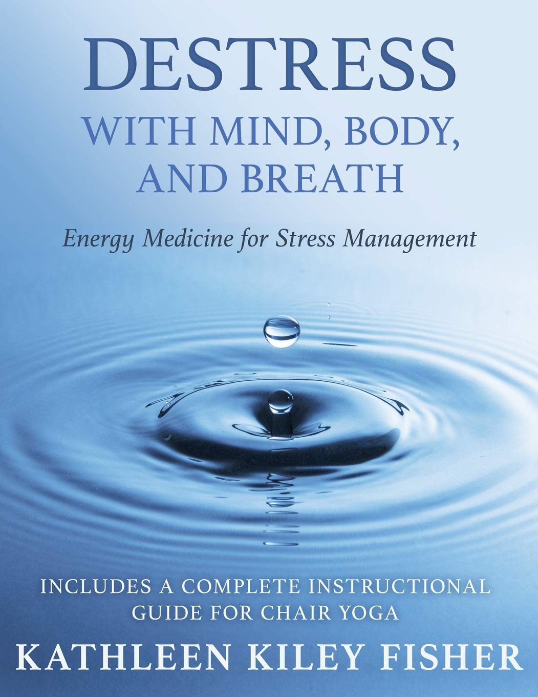 Destress With Mind, Body, and Breath: Energy Medicine for Stress Management Health, Nutrition & Fitness