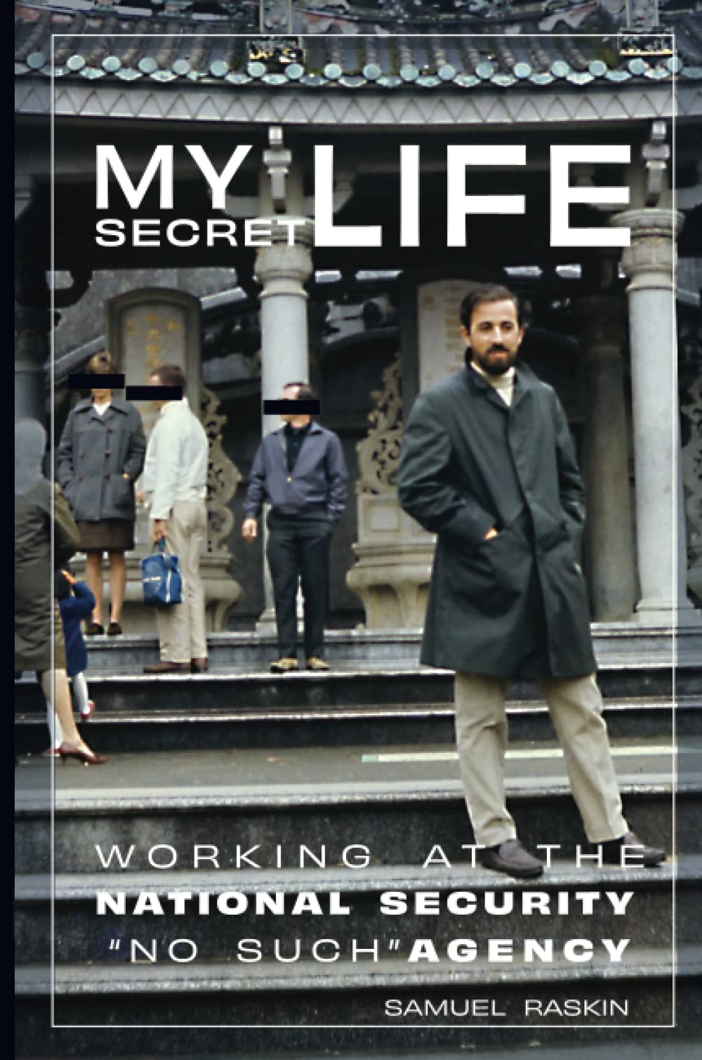 My Secret Life: Working at The National Security Agency "No Such Agency" Law