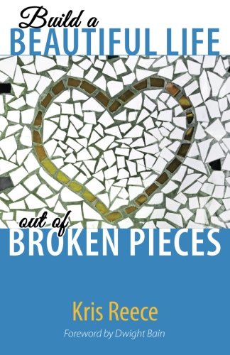 Build a Beautiful Life Out of Broken Pieces Lifestyle