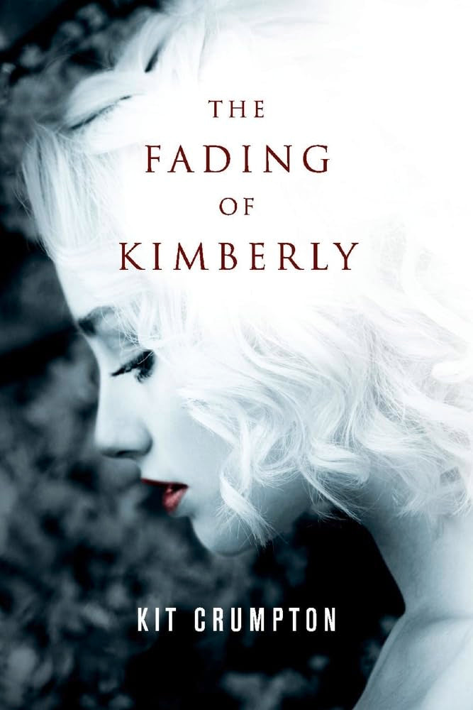 The Fading of Kimberly: Volume 1 Books