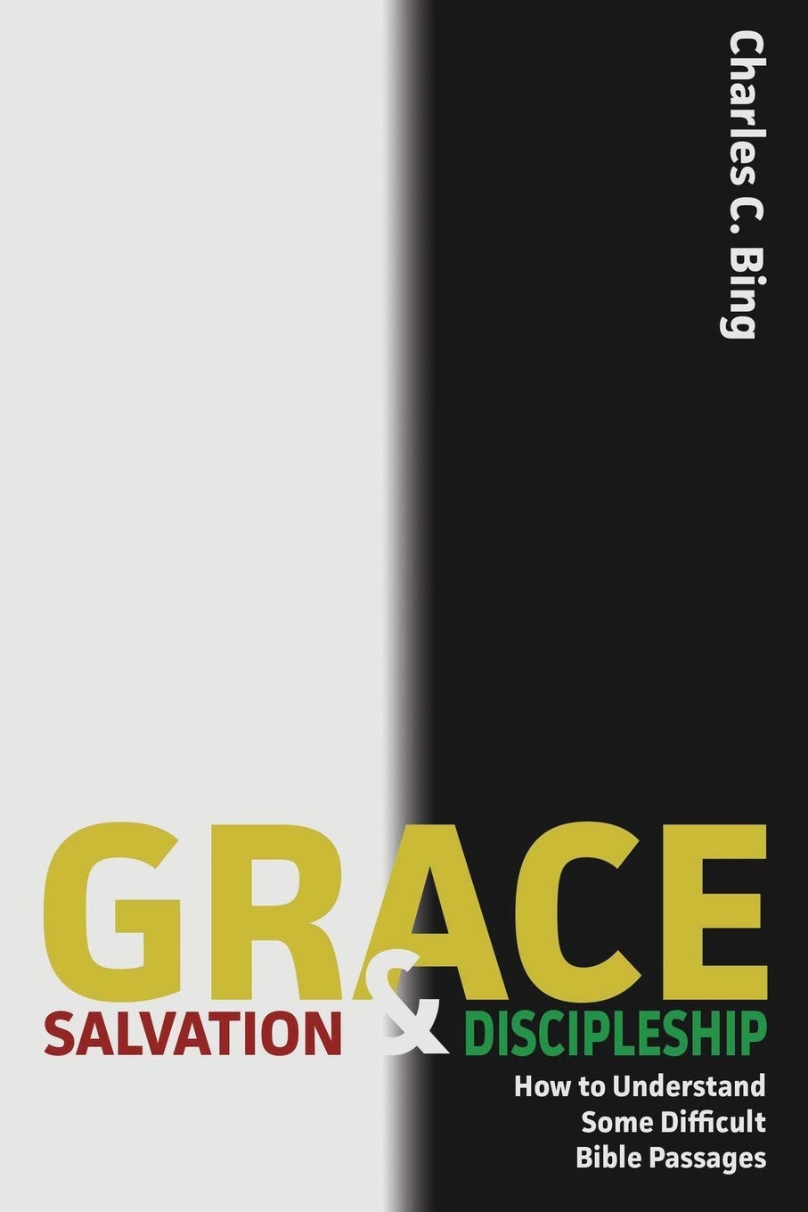 Grace, Salvation, and Discipleship: How to Understand Some Difficult Bible Passages Religion & Esotericism