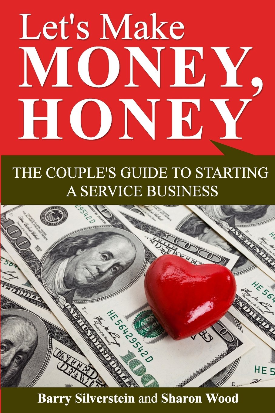 Let's Make Money, Honey: The Couple's Guide to Starting a Service Business Business, Finance & Career