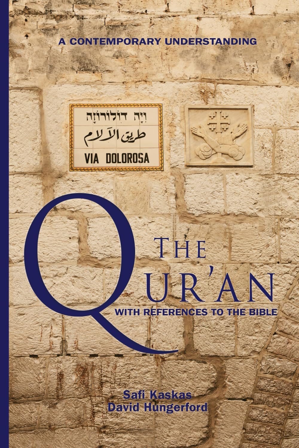 The Qur'an - with References to the Bible: A Contemporary Understanding book