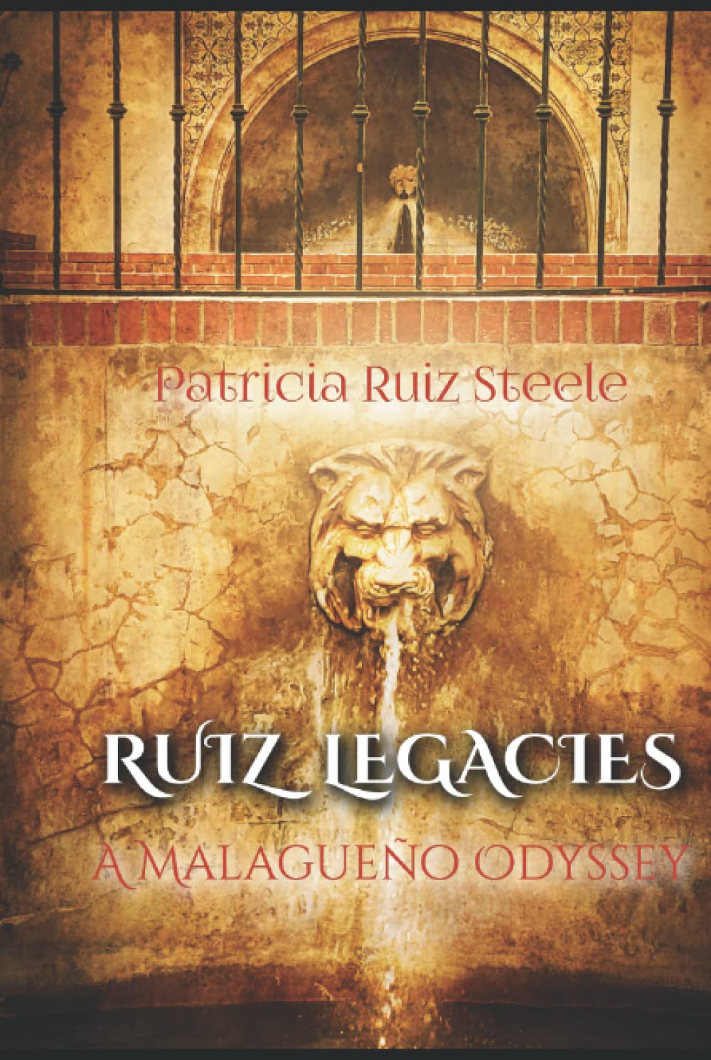Ruiz Legacies: A Malagueño Odyssey Books
