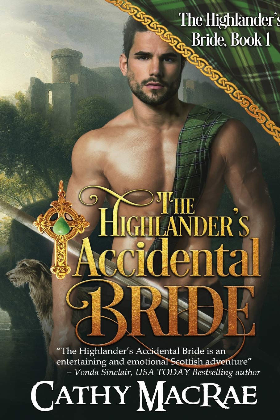 The Highlander's Accidental Bride: Book 1 in The Highlander's Bride series Historical Fiction