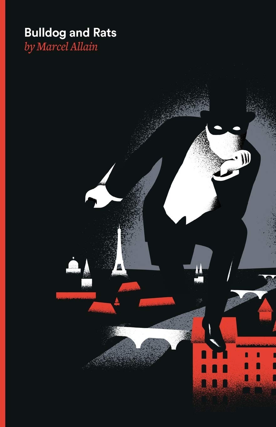 Bulldog and Rats: A Fantomas Detective Novel Contemporary literature