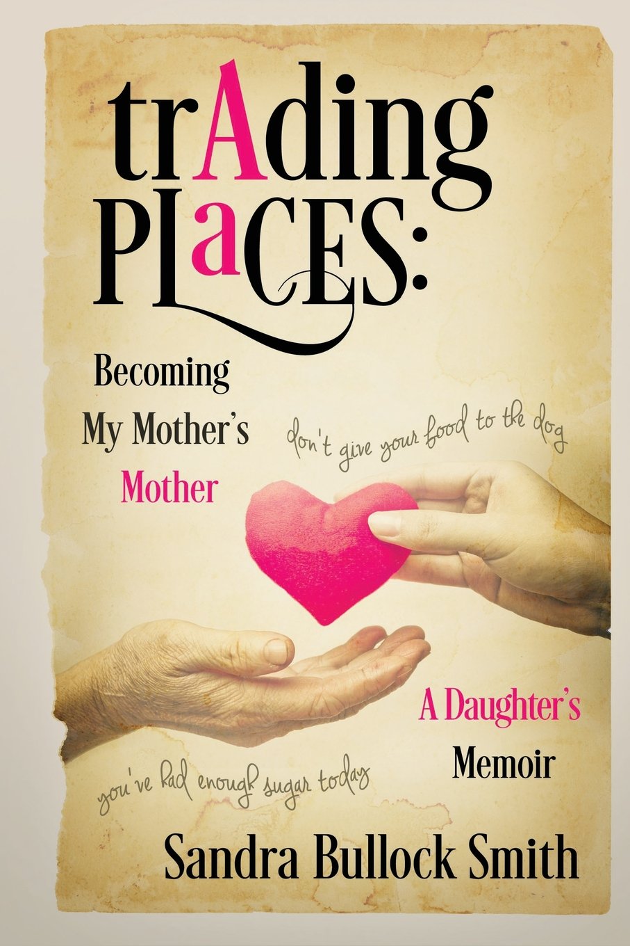 Trading Places: Becoming My Mother's Mother Art & Literature