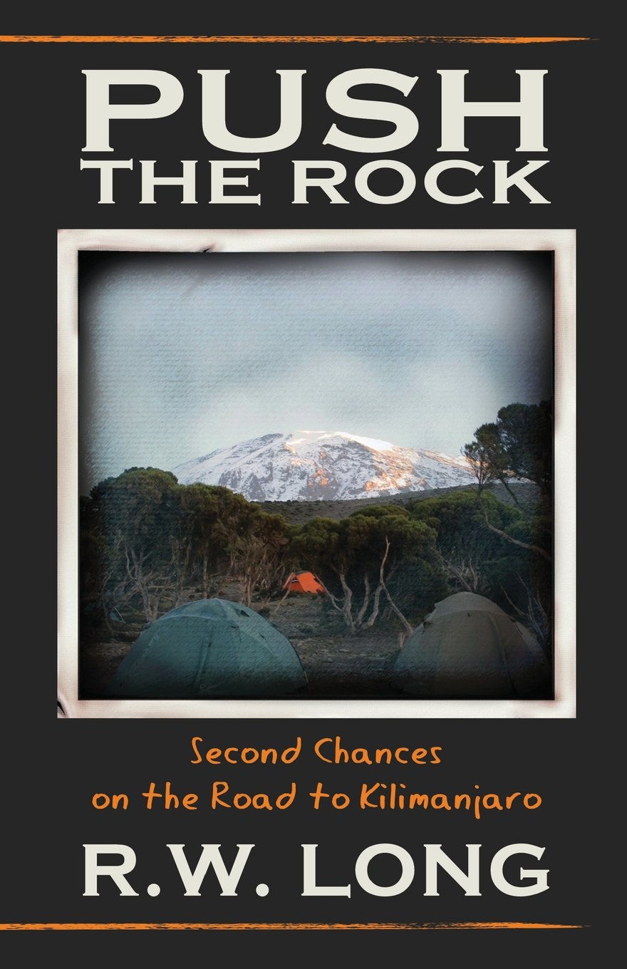 Push the Rock: Second Chances on the Road to Kilimanjaro Art & Literature
