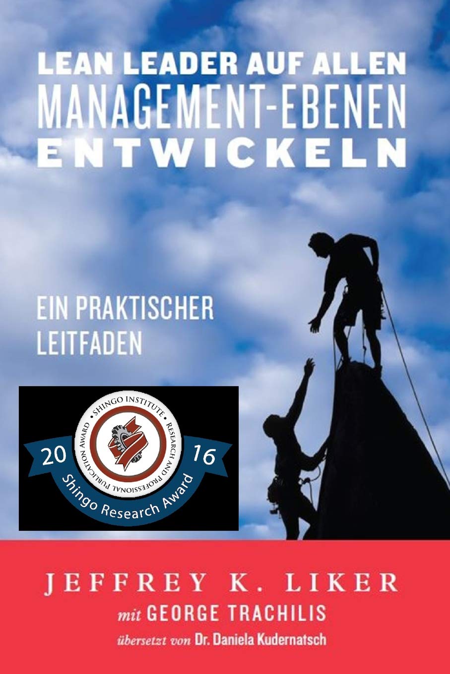 Lean Leader auf allen Management-Ebenen entwickeln: Ein praktischer Leitfaden Business, Finance & Career