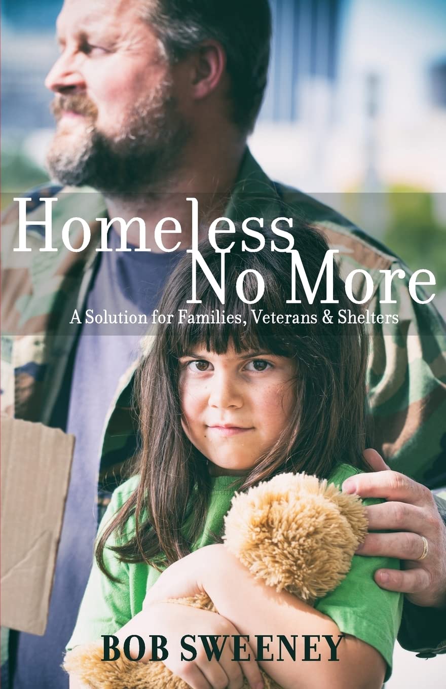 Homeless No More: A Solution for Families, Veterans and Shelters book