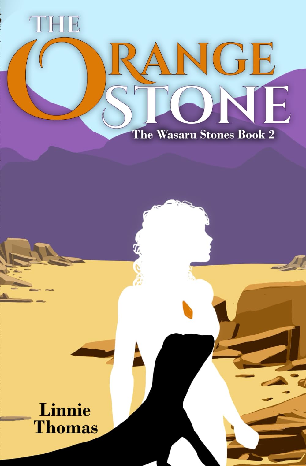 The Orange Stone: The Wasaru Stones Book 2 Coming-of-age