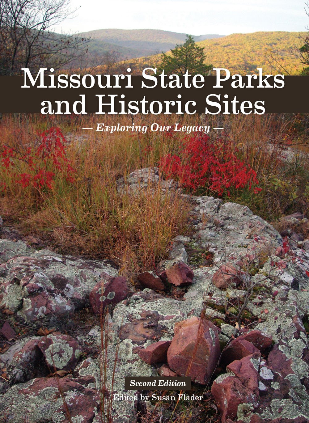 Missouri State Parks and Historic Sites: Exploring Our Legacy Travel