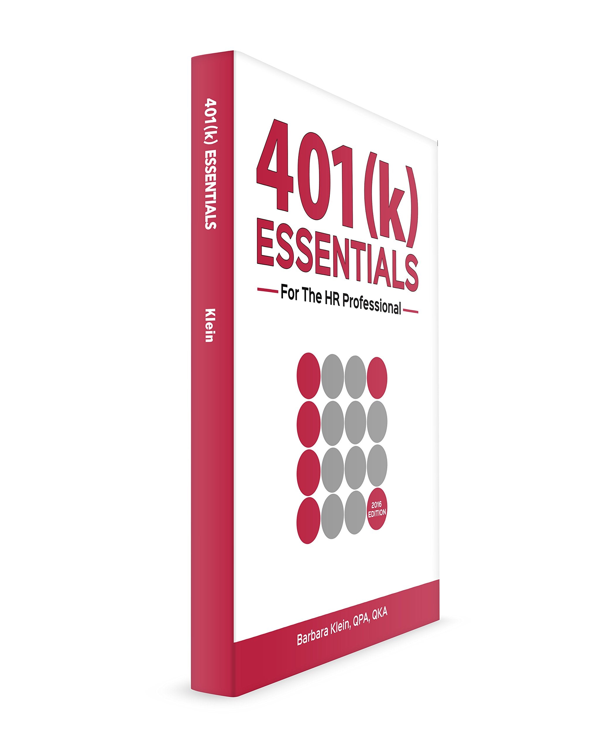 401(k) ESSENTIALS For The HR Professional: Plan Administration Simplified for the 401(k) Plan Sponsor Business, Finance & Career