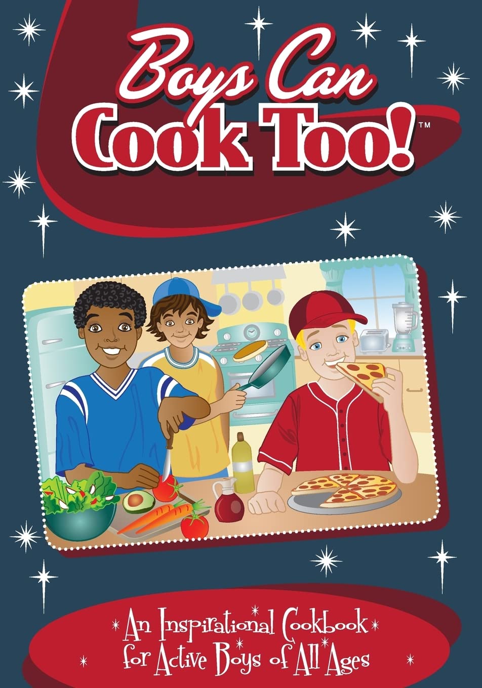 Boys Can Cook Too!: An Inspirational Cookbook for Active boys of all Ages Leisure, Home & Garden