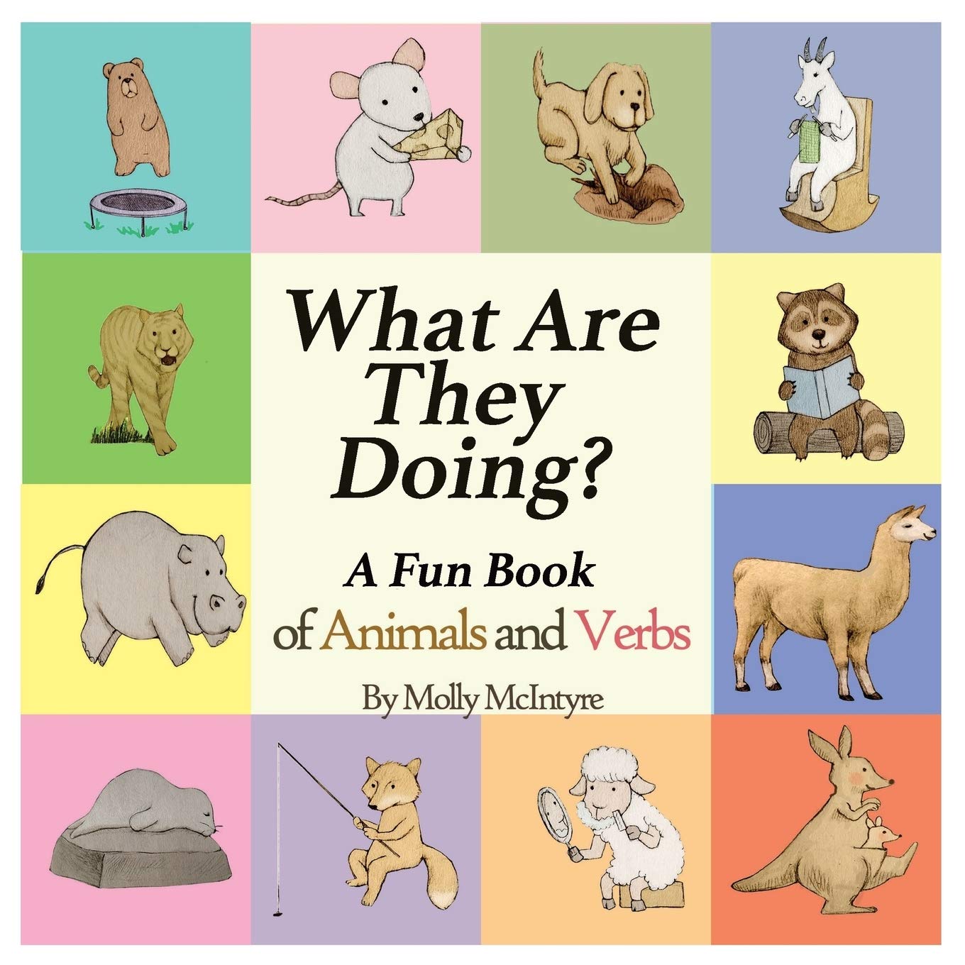 What Are They Doing?: A Fun Early Learning Book that Combines Animals with Verbs.. Parents & Children