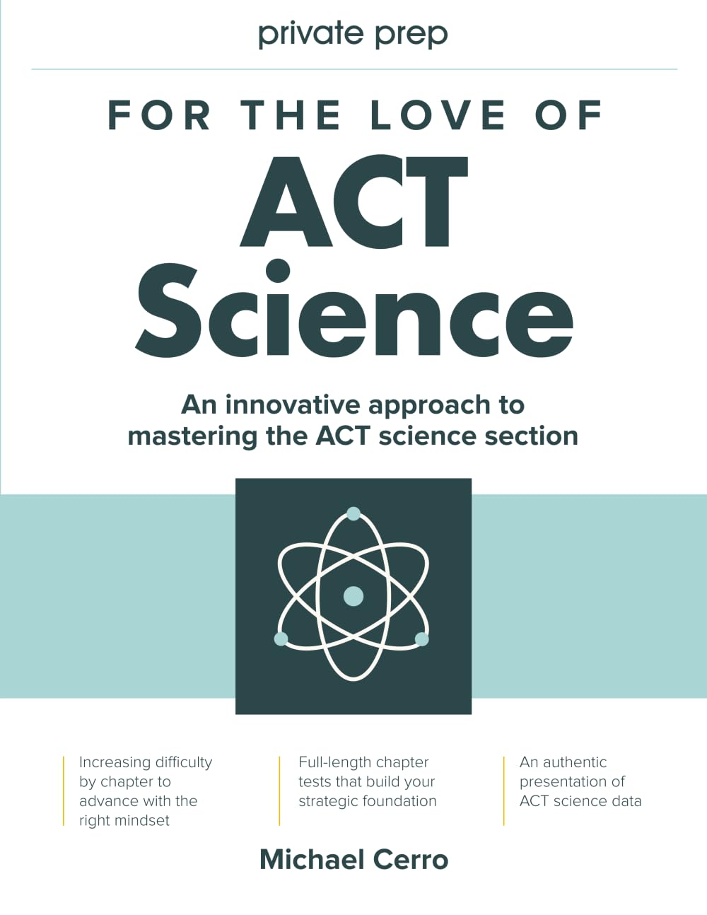 For the Love of ACT Science: An innovative approach to mastering the science section of the ACT standardized exam book