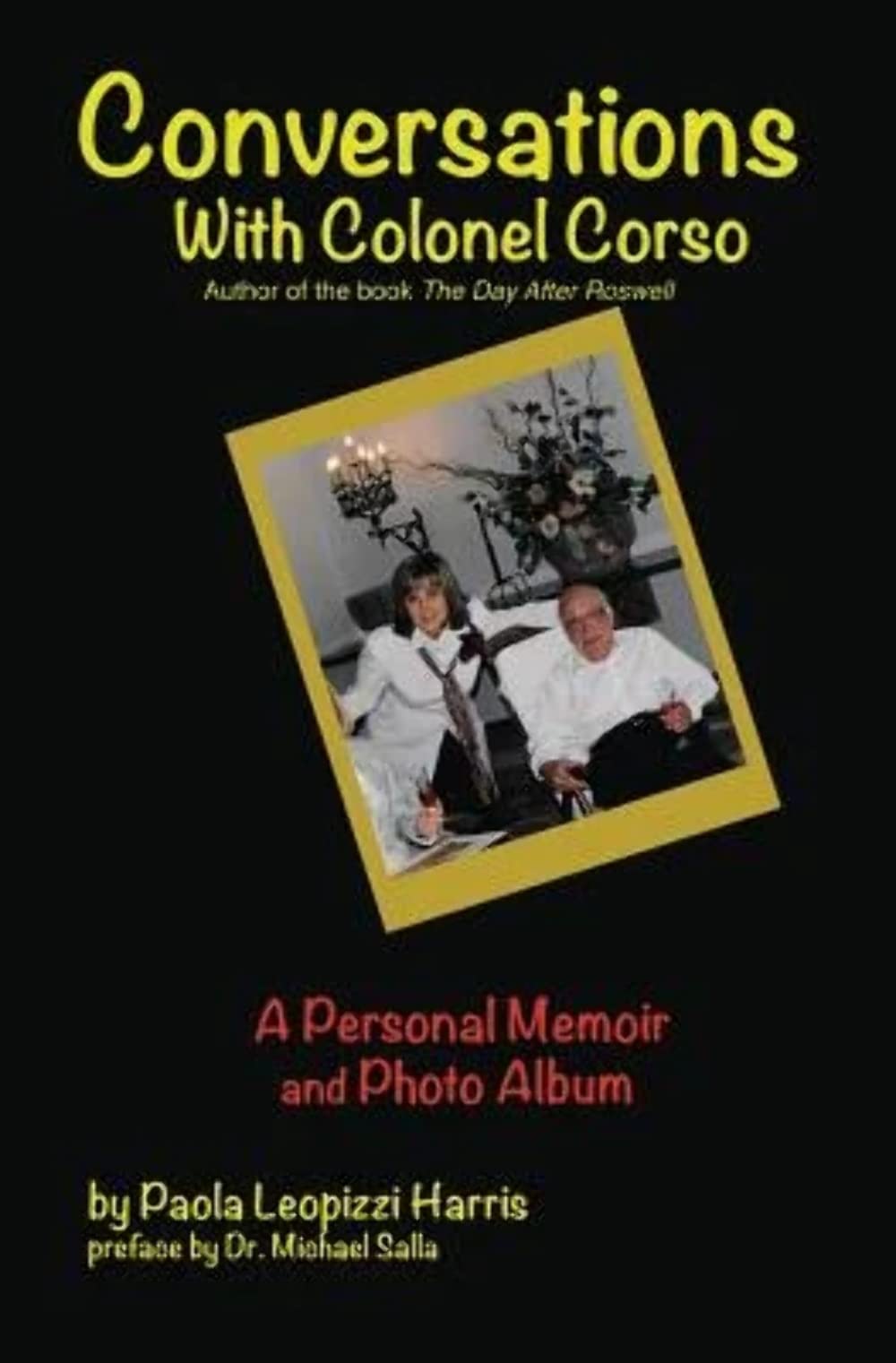 Conversations With Colonel Corso: A Personal Memoir and Photo Album Religion & Esotericism