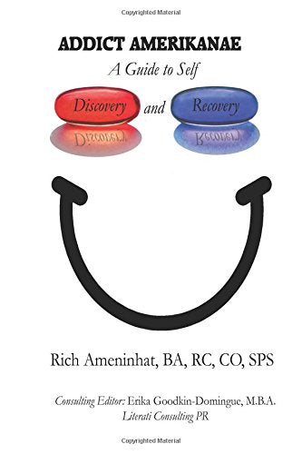 Addict Amerikanae: a guide to self discovery and recovery Health, Nutrition & Fitness