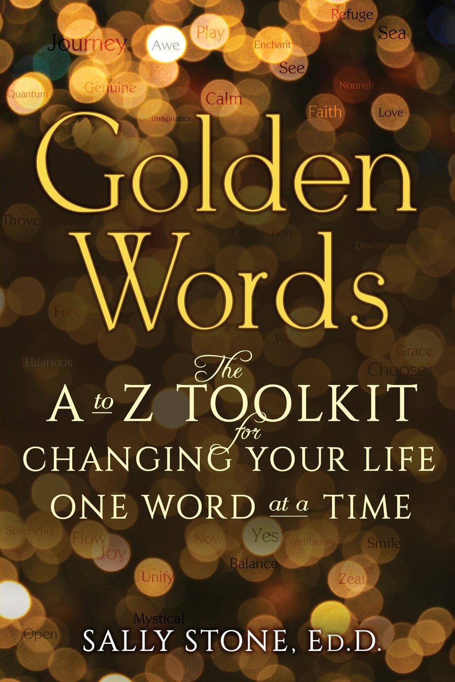 Golden Words: The A-to-Z Toolkit for Changing Your Life One Word at a Time Health, Nutrition & Fitness