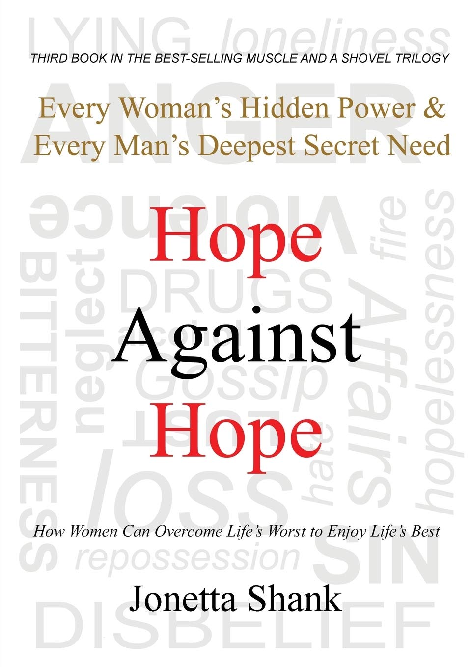 Hope Against Hope: Every Woman's Hidden Power & Every Man's Deepest Secret Need Social Sciences