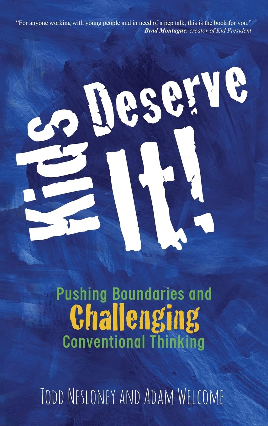 Kids Deserve It! Pushing Boundaries and Challenging Conventional Thinking Business, Finance & Career