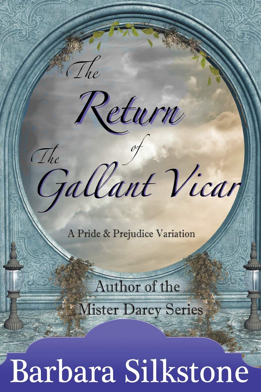 The Return of the Gallant Vicar: A Pride and Prejudice Variation Historical Fiction