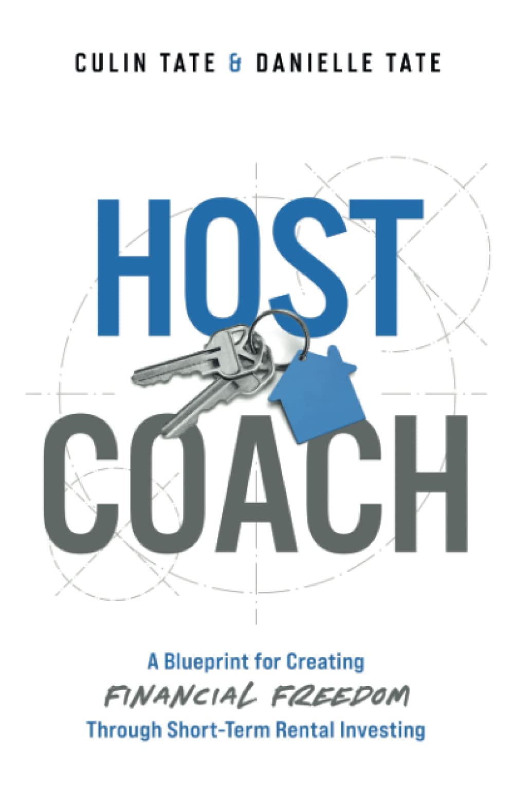 Host Coach: A Blueprint for Creating Financial Freedom Through Airbnb Rental Investing Business, Finance & Career