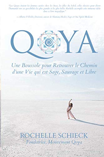 Qoya: Une Boussole pour Retrouver le Chemin d’une Vie Qui est Sage, Sauvage et Libre Lifestyle