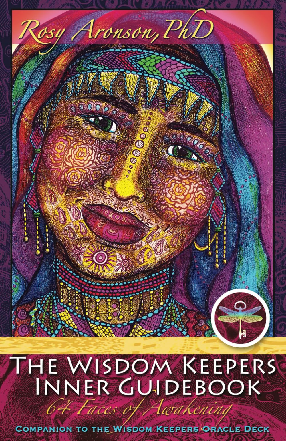 The Wisdom Keepers Inner Guidebook: 64 Faces of Awakening Self-help