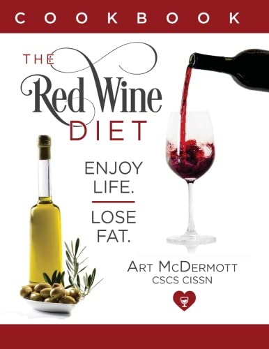 The Red Wine Diet Cookbook: Enjoy Life. Lose Fat Health, Nutrition & Fitness