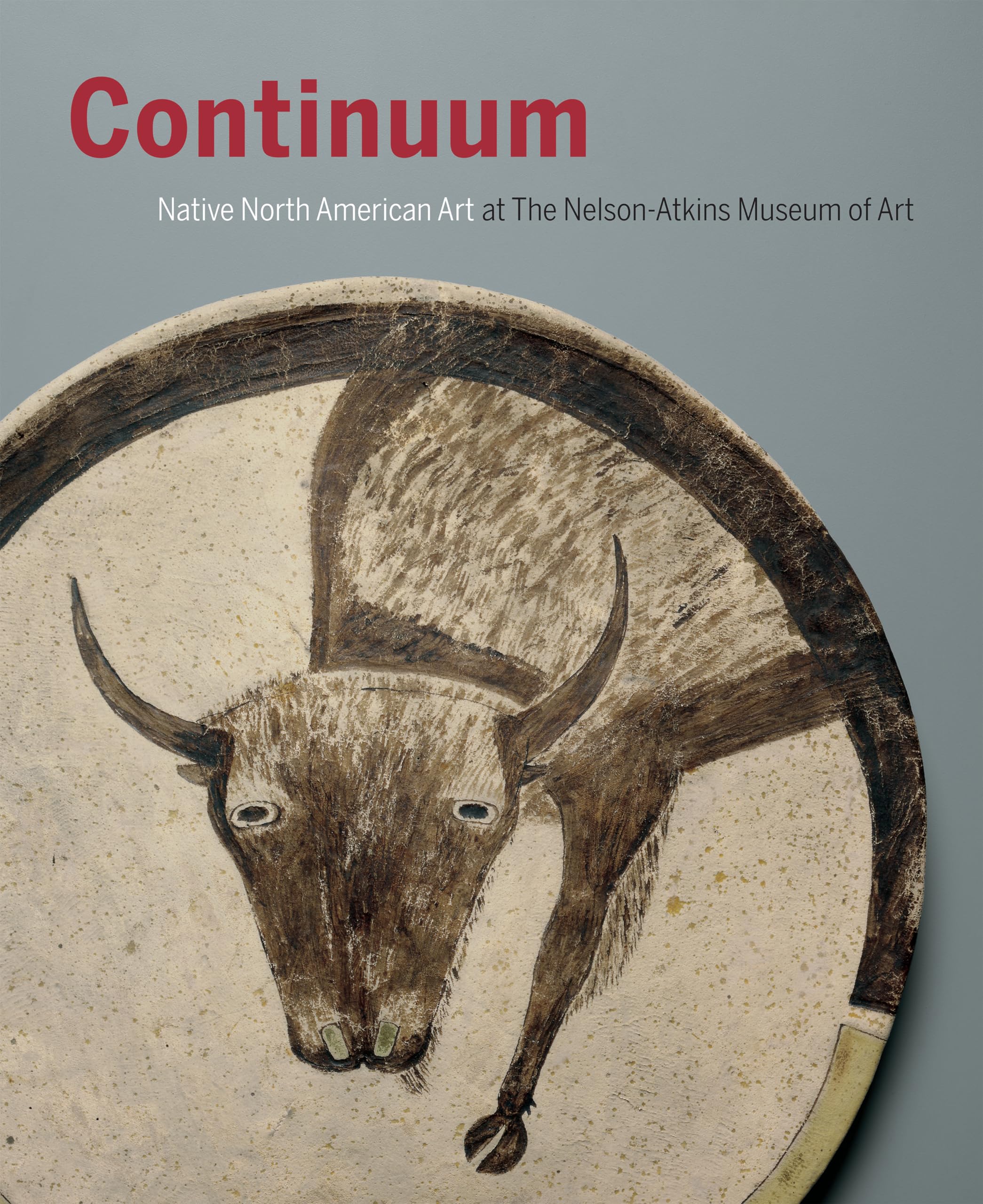 Continuum: Native North American Art at the Nelson-Atkins Museum of Art Books