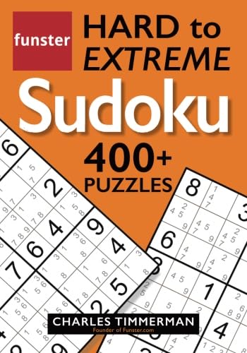 Funster Hard to Extreme Sudoku 400+ Puzzles: with printed candidate numbers Leisure & Fun
