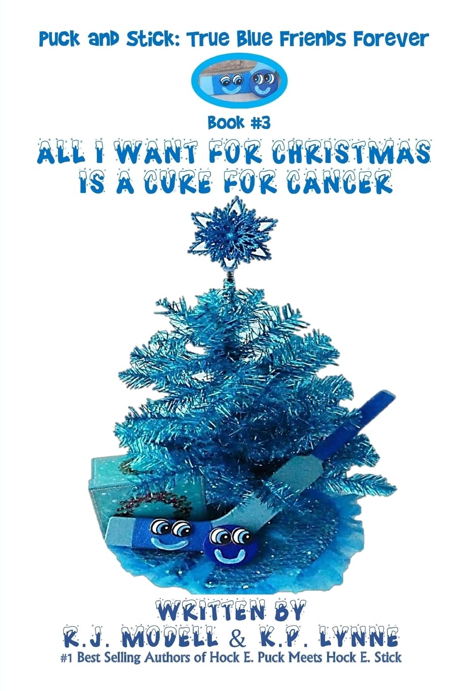 All I Want For Christmas Is A Cure For Cancer (Puck & Stick True Blue Friends Forever) Leisure & Fun
