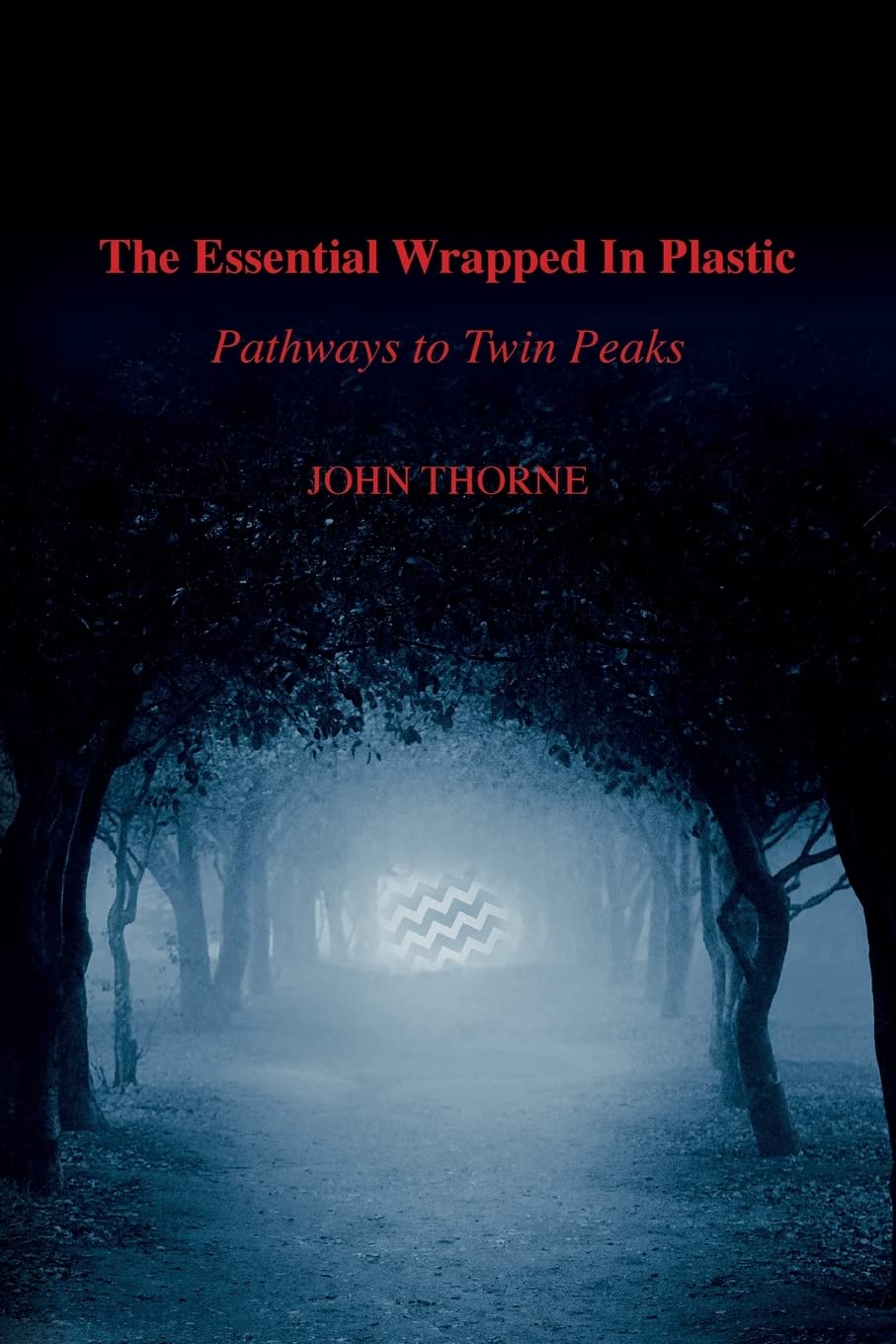 Product Image: The Essential Wrapped In Plastic: Pathways to Twin Peaks