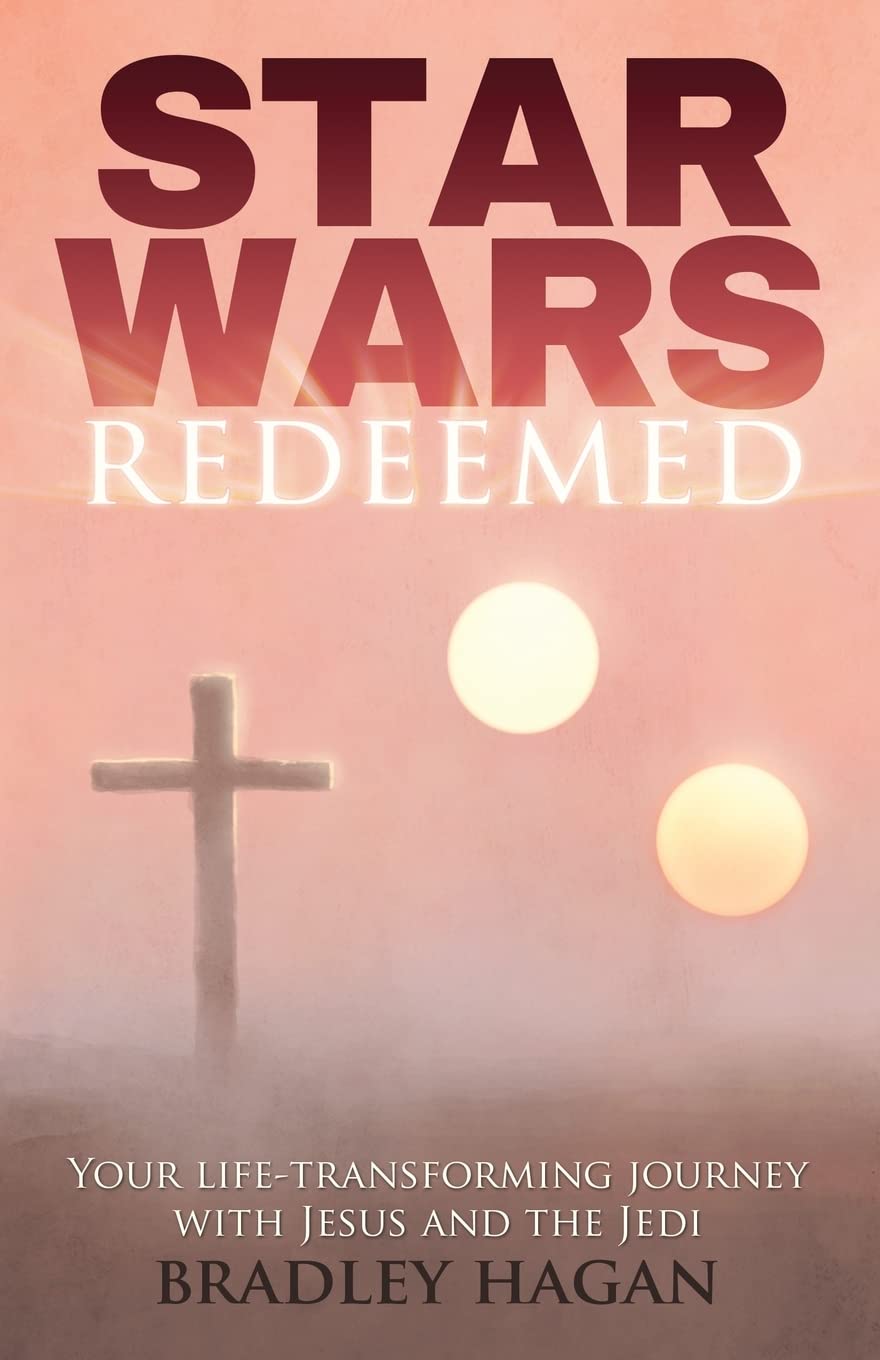 Star Wars Redeemed: Your Life-Transforming Journey with Jesus and the Jedi Religion & Esotericism