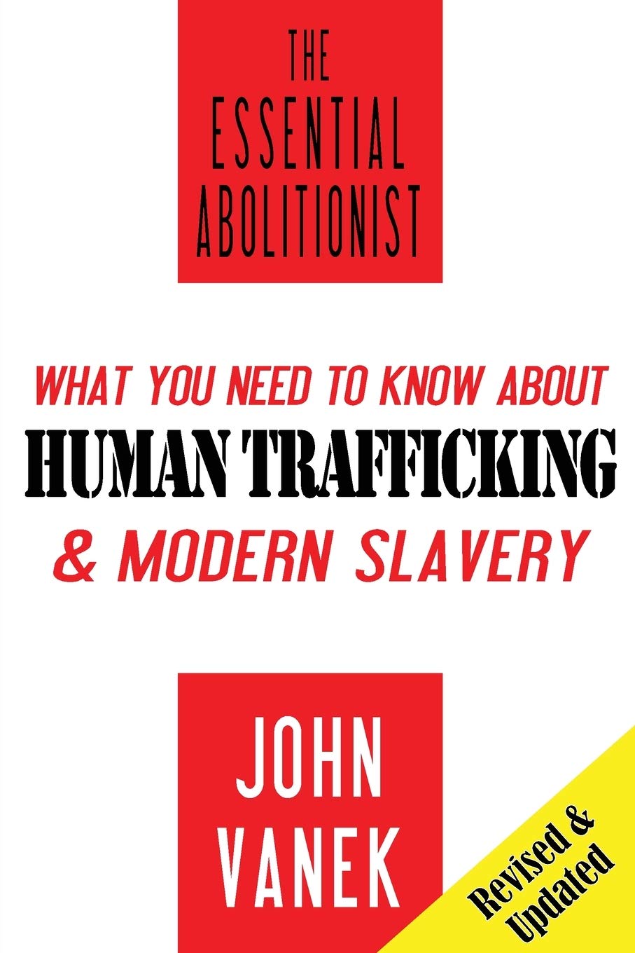 The Essential Abolitionist: What You Need to Know About Human Trafficking & Modern Slavery Law