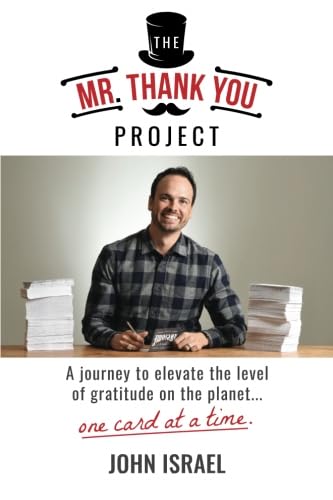 The Mr. Thank You Project: A Journey to Elevate the Level of Gratitude on the Planet...One Card at a Time Politics & Society