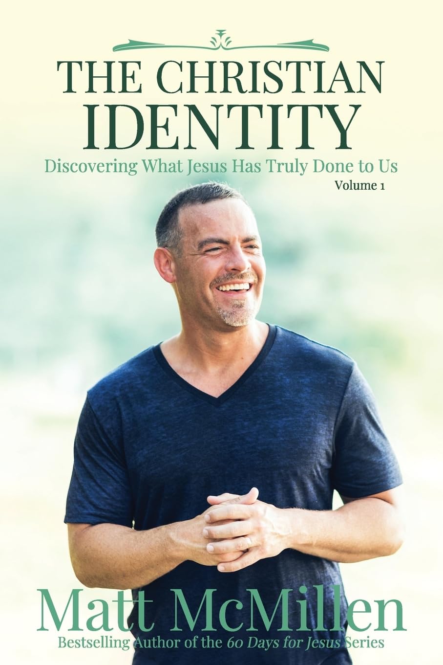 The Christian Identity, Volume 1: Discovering What Jesus Has Truly Done to Us Social Sciences