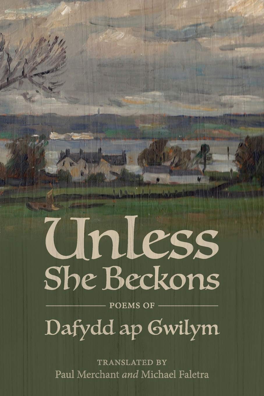 Unless She Beckons: poems by Dafydd ap Gwilym Poetry