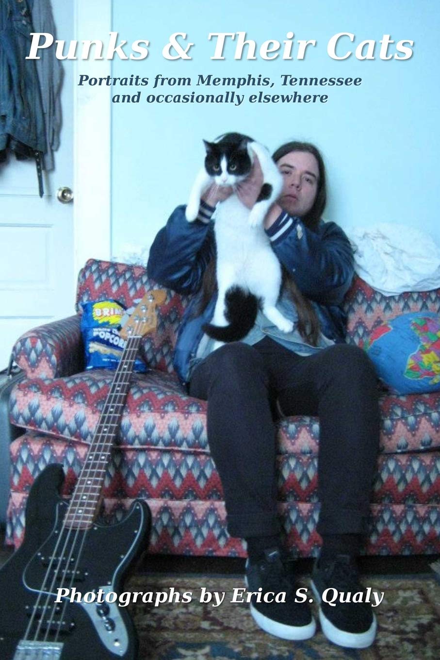 Punks & Their Cats: Portraits from Memphis, Tennessee and Occasionally Elsewhere book