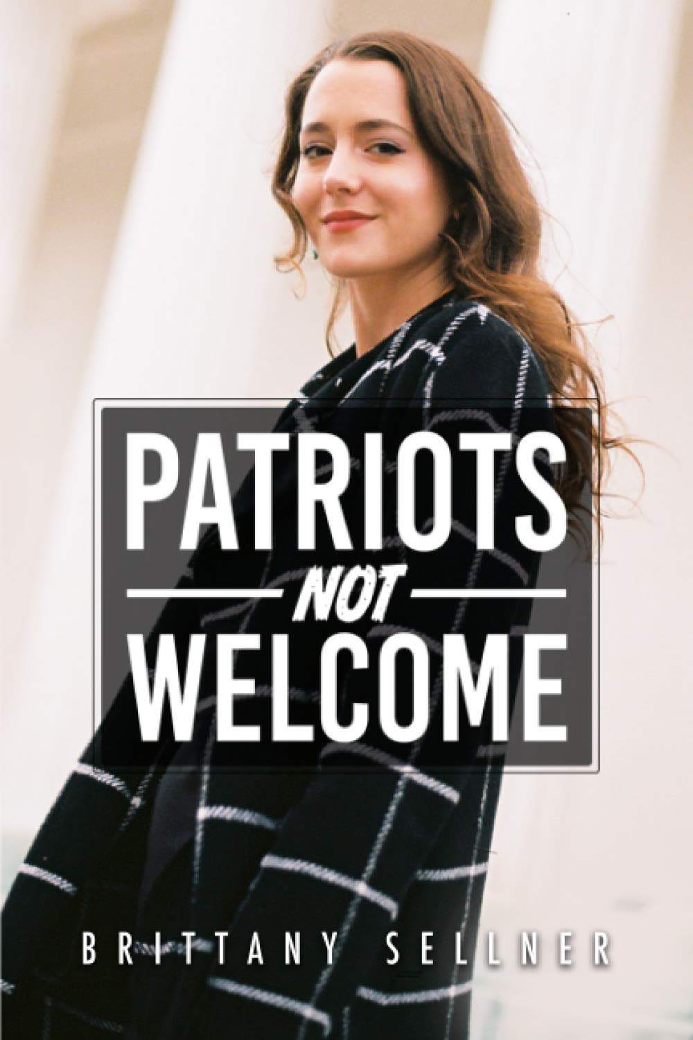 Patriots Not Welcome Memories